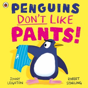 Penguins Don't Like Pants